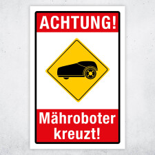 "Achtung Mähroboter Rasenroboter Rasenmäher kreuzt rot" – Hochwertiges Sicherheitsschild für den Außenbereich 3 mm Alu-Verbund 300 x 200 mm