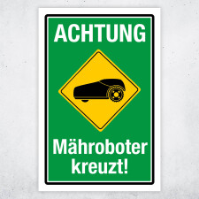 "Achtung Mähroboter Rasenroboter Rasenmäher kreuzt grün" – Hochwertiges Sicherheitsschild für den Außenbereich 3 mm Alu-Verbund 300 x 200 mm