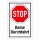 "STOP Keine Durchfahrt" – Hochwertiges Sicherheitsschild für den Außenbereich 3 mm Alu-Verbund 300 x 200 mm