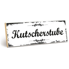 Holzschild "Kutscherstube" – Dekoschild...