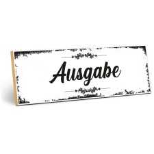 Holzschild "Ausgabe" – Dekoschild aus...