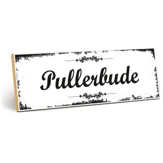 Holzschild "Pullerbude" – Dekoschild aus Holz 30x10 cm