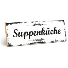 Holzschild "Suppenküche" –...