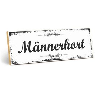 Holzschild "Männerhort" – Dekoschild aus Holz 30x10 cm