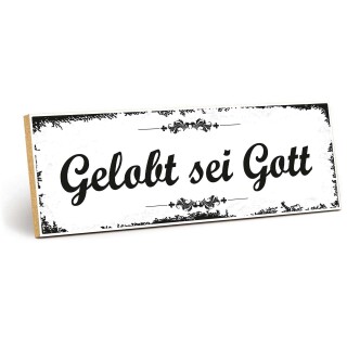 Holzschild "Gelobt sei Gott" – Dekoschild aus Holz 30x10 cm