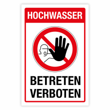 "Hochwasser - Betreten verboten" –...