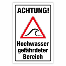 "Achtung Hochwasser - gefährdeter Bereich" – Hochwertiges Sicherheitsschild für den Außenbereich