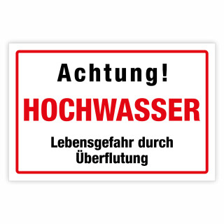 "Achtung Hochwasser Lebensgefahr durch Überflutung" – Hochwertiges Sicherheitsschild für den Außenbereich 3 mm Alu-Verbund 600 x 400 mm