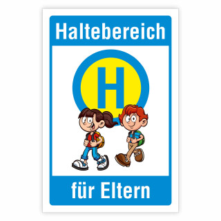 "Haltebereich für Eltern" – Hochwertiges Hinweisschild für den Außenbereich