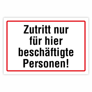 "Zutritt für beschäftigte Personen" – Hochwertiges Hinweisschild für den Außenbereich 450 x 300 mm (Empfohlene Mindestgröße)
