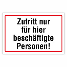 "Zutritt für beschäftigte Personen"...