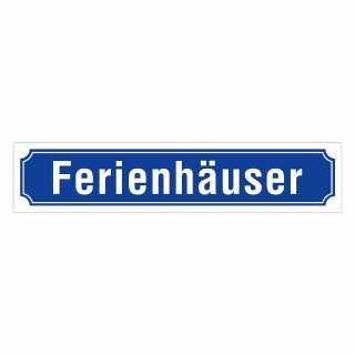 Straßenschild "Ferienhäuser" – Hochwertiges Schild für den Außenbereich 52 x 11 cm