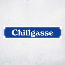 Straßenschild "Chillgasse" – Hochwertiges Schild für den Außenbereich 52 x 11 cm