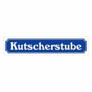 Straßenschild "Kutscherstube" – Hochwertiges Schild für den Außenbereich 52 x 11 cm