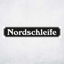 Straßenschild "Nordschleife" – Hochwertiges Schild für den Außenbereich 52 x 11 cm