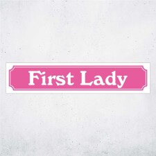 Straßenschild "First Lady" – Hochwertiges Schild für den Außenbereich 52 x 11 cm