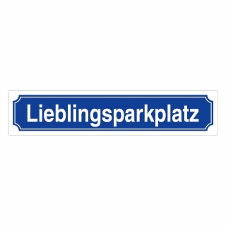 Straßenschild "Lieblingsparkplatz" – Hochwertiges Schild für den Außenbereich 52 x 11 cm