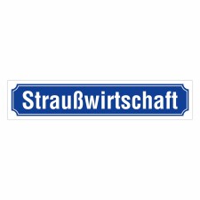 Straßenschild "Straußwirtschaft"...