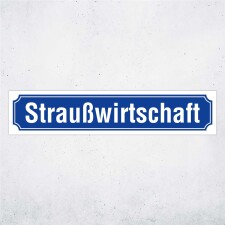 Straßenschild "Straußwirtschaft"...