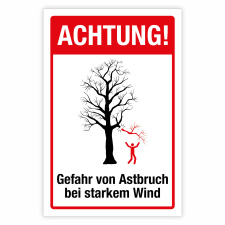 "Achtung! Gefahr von Astbruch bei starkem Wind"...