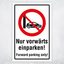 "Nur vorwärts einparken – Forward parking...