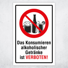 "Das Konsumieren alkoholischer Getränke ist verboten!" – Hochwertiges Schild für den Außenbereich 3 mm Alu-Verbund 300 x 200 mm