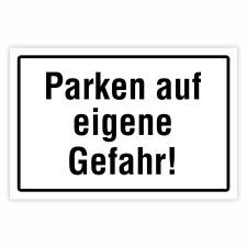 "Parken auf eigene Gefahr – Hinweis für...
