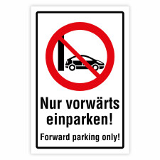 "Nur vorwärts einparken – Forward parking...