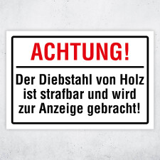 Achtung! Der Diebstahl von Holz ist strafbar – Hochwertiges Aluverbund-Schild für den Außenbereich