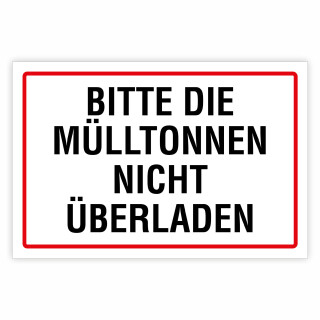 Bitte die Mülltonnen nicht überladen – Hochwertiges Aluverbund-Schild für den Außenbereich