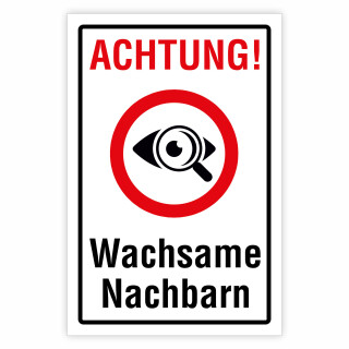 Achtung! Wachsame Nachbarn – Hochwertiges Schild für den Außenbereich 3 mm Alu-Verbund 300 x 200 mm