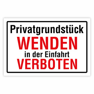 Privatgrundstück – Wenden in der Einfahrt verboten – Hochwertiges Schild für den Außenbereich 3 mm Alu-Verbund