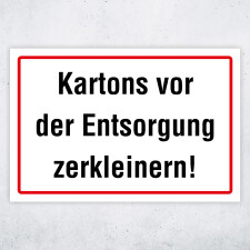 "Kartons vor der Entsorgung zerkleinern!"...