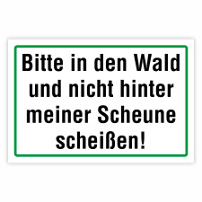 "Bitte in den Wald und nicht hinter meiner Scheune...