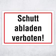 "Schutt abladen verboten!" – Hochwertiges...