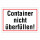 "Container nicht überfüllen!" – Hochwertiges Schild für den Außenbereich 3 mm Alu-Verbund 450 x 300 mm