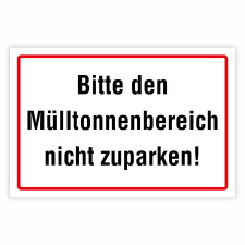 "Bitte den Mülltonnenbereich nicht zuparken!" – Hochwertiges Schild für den Außenbereich 3 mm Alu-Verbund 450 x 300 mm