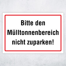 "Bitte den Mülltonnenbereich nicht zuparken!" – Hochwertiges Schild für den Außenbereich 3 mm Alu-Verbund 450 x 300 mm