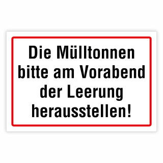 "Die Mülltonnen bitte am Vorabend der Leerung herausstellen!" – Hochwertiges Schild für den Außenbereich 3 mm Alu-Verbund 450 x 300 mm