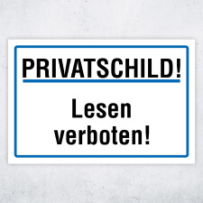 "PRIVATSCHILD! Lesen verboten!" – Hochwertiges Schild für den Außenbereich 3 mm Alu-Verbund 300 x 200 mm