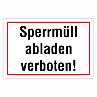 "Sperrmüll abladen verboten!" – Hochwertiges Schild für den Außenbereich 3 mm Alu-Verbund 450 x 300 mm
