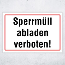 "Sperrmüll abladen verboten!" – Hochwertiges Schild für den Außenbereich 3 mm Alu-Verbund 450 x 300 mm