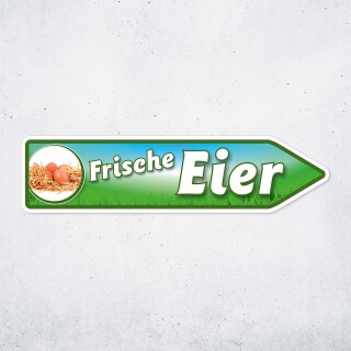 Pfeilschild "Frische Eier" – Hochwertiges Schild für den Außenbereich 3 mm Alu-Verbund in Pfeilform 60 x 15 cm rechts