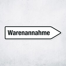Pfeilschild "Warenannahme" – Hochwertiges...