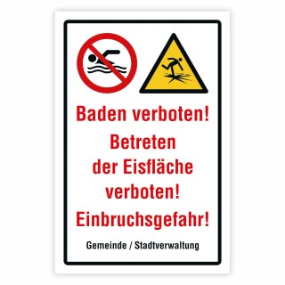 Warnschild Baden verboten – Betreten der Eisfläche verboten | Einbruchsgefahr | Alu-Verbund 3 mm mit Wunschtext