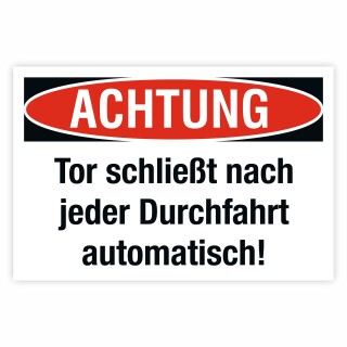 Achtung Tor schließt automatisch | Warnschild Automatiktor | Alu-Verbund 3 mm