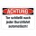 Achtung Tor schließt automatisch | Warnschild Automatiktor | Alu-Verbund 3 mm