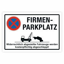 Firmenparkplatz Schild | Widerrechtlich abgestellte...