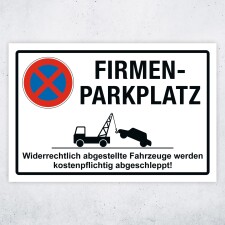 Firmenparkplatz Schild | Widerrechtlich abgestellte...