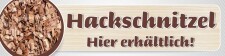 PVC-Banner "Hackschnitzel hier erhältlich"...